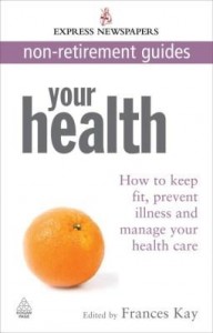 Baixar Your Health: How to Keep Fit, Prevent Illness and Manage Your Health Care Express Newspapers Non Ret pdf, epub, eBook