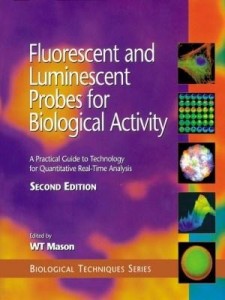 Baixar Fluorescent and Luminescent Probes for Biological Activity: A Practical Guide to Technology for Quan pdf, epub, eBook