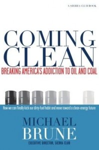 Baixar Coming Clean: Breaking America's Addiction to Oil and Coal pdf, epub, eBook