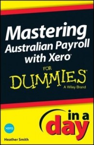 Baixar Mastering Australian Payroll with Xero In A Day For Dummies pdf, epub, eBook