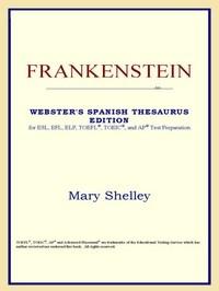 Baixar Frankenstein (webster's Spanish Thesaurus Edition) pdf, epub, eBook