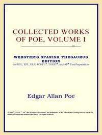 Baixar Collected Works of Poe, Volume I (webster's Spanish Thesaurus Edition) pdf, epub, eBook