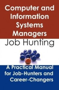 Baixar Computer and Information Systems Managers: Job Hunting – A Practical Manual for Job-Hunters and Care pdf, epub, eBook