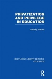 Baixar Privatization and Privilege in Education (Rle Edu L) pdf, epub, eBook