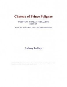Baixar Chateau of Prince Polignac (Webster's Korean Thesaurus Edition) pdf, epub, eBook