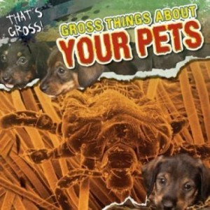 Baixar Gross Things about Your Pets pdf, epub, eBook