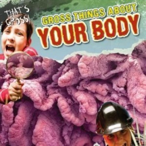 Baixar Gross Things about Your Body pdf, epub, eBook