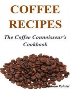 Baixar Coffee recipes: the coffee connoisseur’s cookbook pdf, epub, eBook