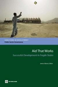 Baixar Aid That Works: Successful Development in Fragile States pdf, epub, eBook