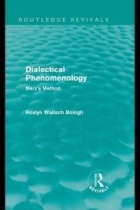 Baixar Dialectical Phenomenolgy (Routledge Revivals): Marx's Method pdf, epub, eBook