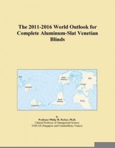 Baixar The 2011-2016 World Outlook for Complete Aluminum-Slat Venetian Blinds pdf, epub, eBook