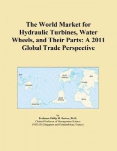 Baixar The World Market for Hydraulic Turbines, Water Wheels, and Their Parts: A 2011 Global Trade Perspect pdf, epub, eBook
