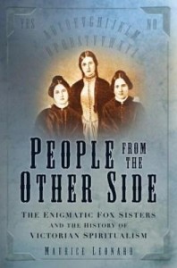 Baixar People from the Other Side: The Enigmatic Fox Sisters and the History of Victorian Spiritualism pdf, epub, eBook