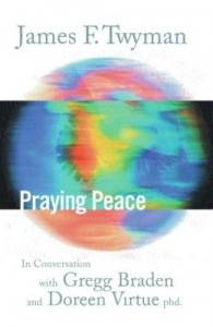 Baixar Praying Peace: In Conversation with Gregg Braden and Doreen Virtue pdf, epub, eBook