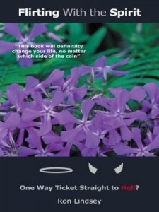 Baixar Flirting with the Spirit: One Way Ticket Straight to Hell? pdf, epub, eBook