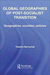 Baixar Global Geographies of Post-Socialist Transition: Geographies, Societies, Policies pdf, epub, eBook