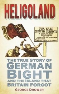 Baixar Heligoland: The True Story of German Bight and the Island the Britain Forgot pdf, epub, eBook