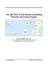 Baixar The 2007-2012 World Outlook for Building Materials and Garden Supplies pdf, epub, eBook