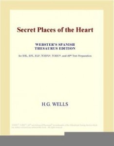 Baixar Secret Places of the Heart (Webster's Spanish Thesaurus Edition) pdf, epub, eBook