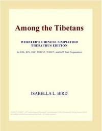 Baixar Among the Tibetans (webster's Chinese Simplified Thesaurus Edition) pdf, epub, eBook