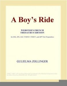Baixar A Boy¿s Ride (Webster's French Thesaurus Edition) pdf, epub, eBook