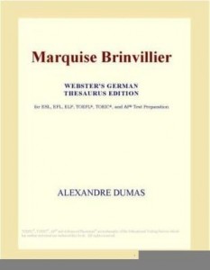 Baixar Marquise Brinvillier (Webster's German Thesaurus Edition) pdf, epub, eBook