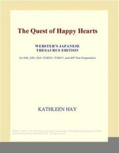 Baixar The Quest of Happy Hearts (Webster's Japanese Thesaurus Edition) pdf, epub, eBook