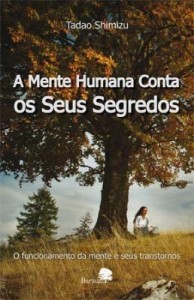 Baixar A Mente Humana Conta os Seus Segredos – O funcionamento da mente e seus transtornos. pdf, epub, eBook