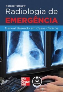 Baixar Radiologia de Emergência: Manual Baseado Em Casos Clínicos pdf, epub, eBook