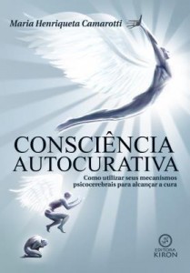 Baixar Consciência autocurativa – Como utilizar seus mecanismos psicocerebrais para alcançar a cura pdf, epub, eBook