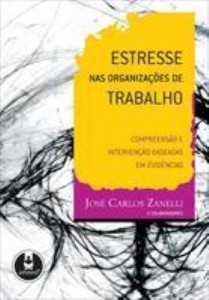 Baixar Estresse nas organizações de trabalho: Compreensão e intervenção baseadas em evidências pdf, epub, eBook