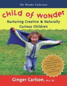 Baixar Child of Wonder: Nurturing Creative & Naturally Curious Children pdf, epub, eBook