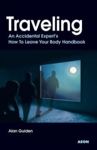 Baixar Traveling: An Accidental Experts How To Leave Your Body Handbook pdf, epub, eBook