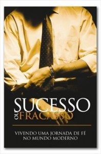 Baixar Sucesso ou Fracasso – Vivendo uma jornada de Fé pdf, epub, eBook