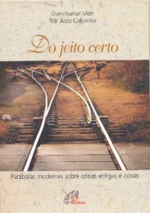 Baixar Do jeito certo. Parábolas modernas sobre coisas antigas e novas pdf, epub, eBook