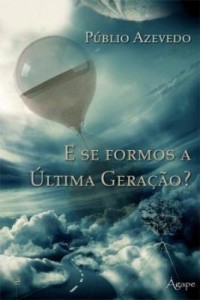 Baixar E Se Formos a Última Geração? pdf, epub, eBook