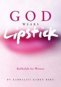 Baixar God Wears Lipstick : Kabbalah For Women pdf, epub, eBook