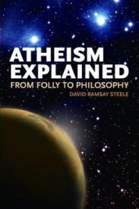 Baixar Atheism Explained: From Folly to Philosophy pdf, epub, eBook