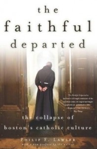 Baixar The Faithful Departed: The Collapse of Boston's Catholic Culture pdf, epub, eBook
