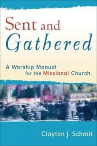 Baixar Sent and Gathered: A Worship Manual for the Missional Church pdf, epub, eBook
