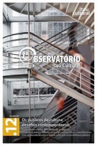 Baixar Revista Observatório Itaú Cultural – N° 12: Os Públicos da Cultura: Desafios Contemporâneos pdf, epub, eBook