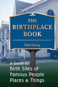 Baixar The Birthplace Book: A Guide to Birth Sites of Famous People, Places, & Things pdf, epub, eBook