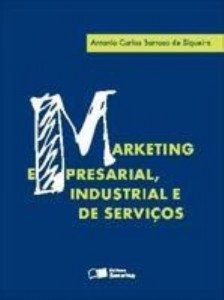 Baixar MARKETING EMPRESARIAL, INDUSTRIAL E DE SERVIÇOS – 1ª edição pdf, epub, eBook