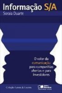 Baixar INFORMAÇÃO S/A – O VALOR DA COMUNICAÇÃO PARA COMPANHIAS ABERTAS E PARA INVESTIDORES – 1ª edição pdf, epub, eBook