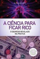 Baixar A Ciência para Ficar Rico – O Segredo Revelado na Prática pdf, epub, eBook