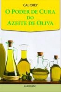Baixar O Poder de Cura do Azeite de Oliva pdf, epub, eBook