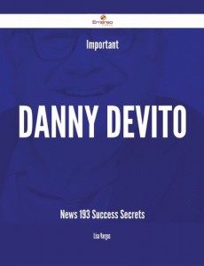 Baixar Important danny devito news – 193 success secrets pdf, epub, eBook