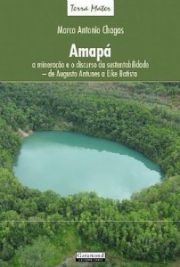 Baixar Amapá – a mineiração e o discurso da sustentabilidade – de Augusto Antunes a Eike Batista pdf, epub, eBook