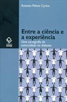 Baixar Entre a Ciência e a Experiência – Uma Cartografia do Autocuidado no Diabetes pdf, epub, eBook