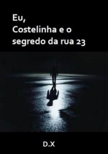 Baixar Eu, Costelinha E O Segredo Da Rua 23. pdf, epub, eBook